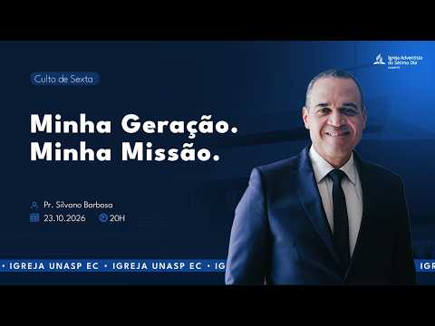 🔵 Minha Geração. Minha Missão. | Pr. Silvano Barbosa