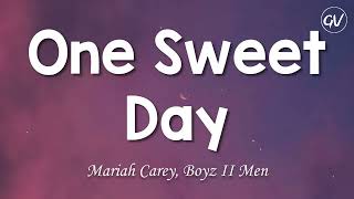 Mariah Carey, Boyz II Men - One Sweet Day [Lyrics]