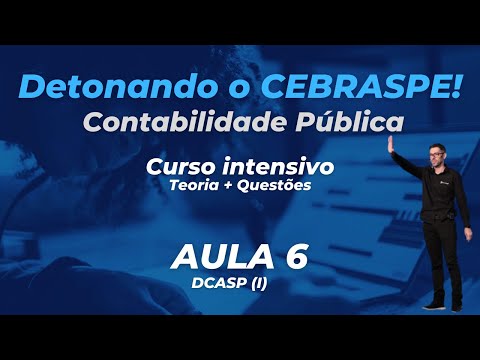 Detonando o CEBRASPE: Contabilidade Pública - Aula 6
