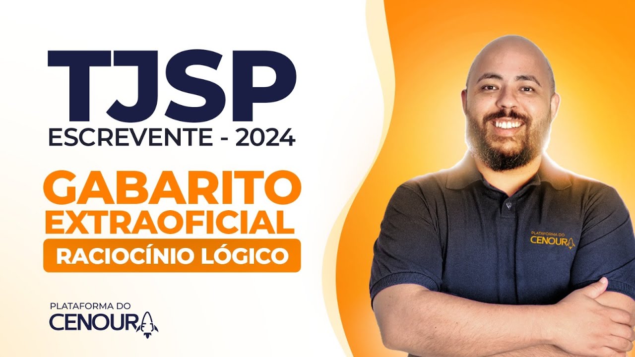 Gabarito Extraoficial de Raciocínio Lógico - TJSP (Escrevente 2024)