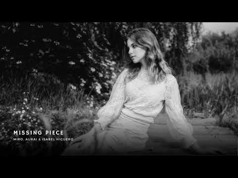 Miro, Aurai & Isabel Higuero - Missing Piece