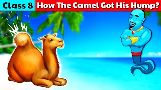 How The Camel Got His Hump | How the camel got his hump class 8 summary in hindi | Animated Story