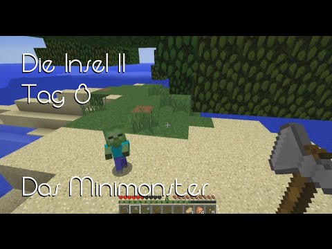 Die Insel II Tag 8 - Das Minimonster