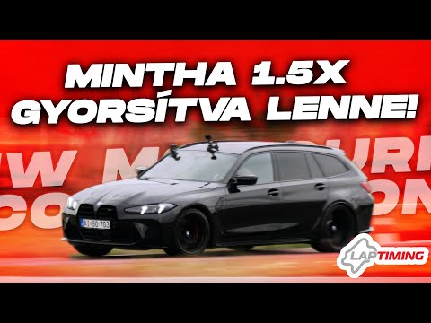 BMW M3 Touring facelift / GYORSÍTOTT FELVÉTEL? (Laptiming Ep. 392.)