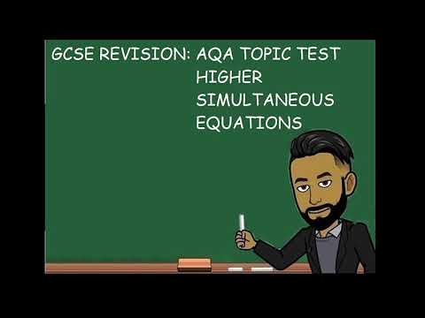 GCSE REVISION: AQA GCSE Maths Higher Topic Test  - Simultaneous Equations