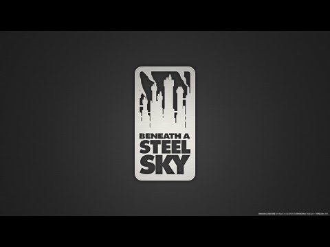 "Beneath A Steel Sky" (speed run)