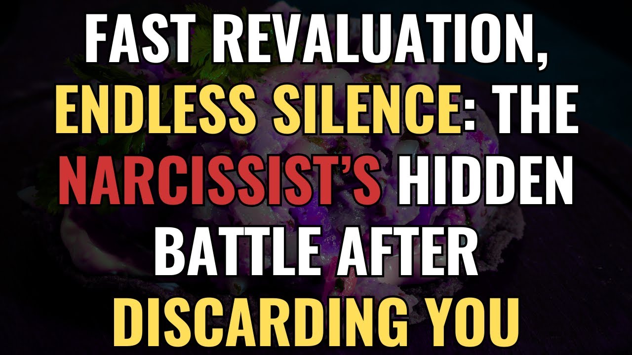 Fast Revaluation, Endless Silence: The Narcissist’s Hidden Battle After Discarding You |  NPD