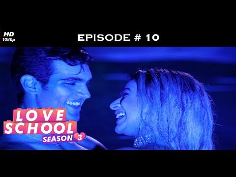 Love School 3 - Episode 10 - A wild twist in the tale!