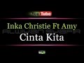 Karaoke Inka Christie Ft Amy Cinta Kita
