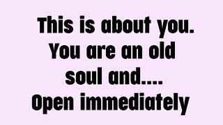 🌈Today god messag || This is about you. You are an old soul and.... || #god #godmessage
