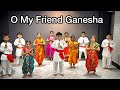 Oh My Friend Ganesha Kids Dance Dancehood By Mehek Choreography
