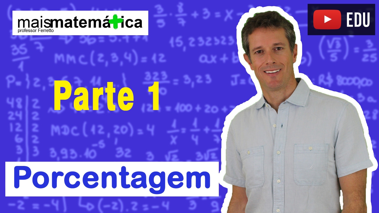 Matemática Básica - Aula 27 - Porcentagem (parte 1)
