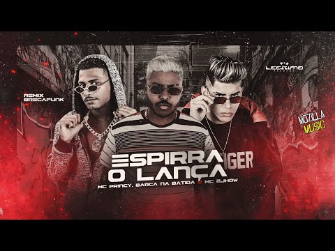 MC PRINCY, BARCA NA BATIDA E MC 2JHOW - ESPIRRA O LANÇA - REMIX BREGA FUNK