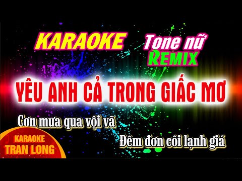 Yêu anh cả trong giấc mơ karaoke tone nữ (Em) remix cực hay