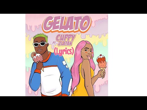 Dj Cuppy Ft Zlatan Ibile - Gelato (Lyrics)🎼