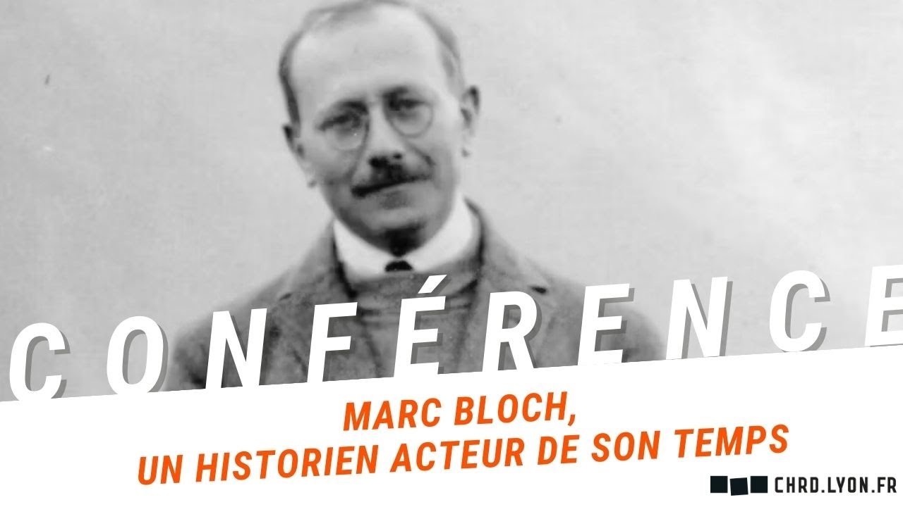Marc Bloch, un historien acteur de son temps