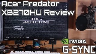 Video thumbnail for Acer Predator XB270HU Review | Best 1440p G-Sync Gaming Monitor by Joker Productions