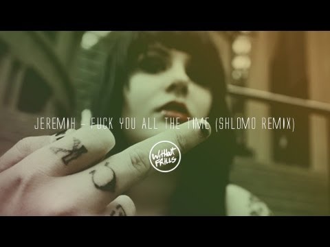 Jeremih - Fuck You All The Time (Shlohmo Remix)