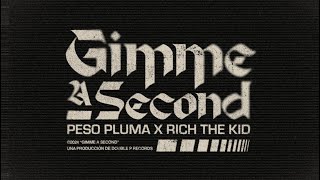 GIMME A SECOND (Lyric Video) - Peso Pluma, Rich The Kid
