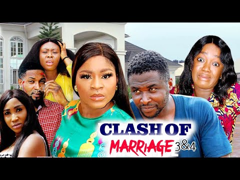 CLASH OF MARRIAGE SEASON 3&4 NEW BLOCKBUSTER NIGERIAN MOVIE (Destiny Etiko) 2021 LATEST  MOVIE