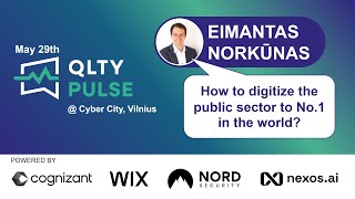 How to digitize the public sector to No.1 in the world? by Eimantas Norkūnas - QLTY PULSE 2025