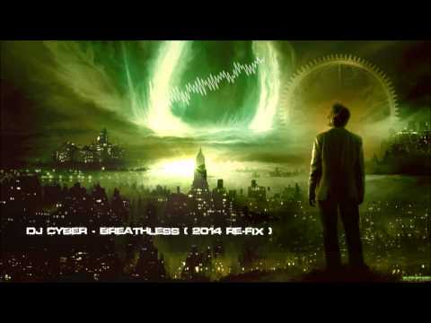 DJ Cyber - Breathless (2014 Re-Fix) [HQ Original]