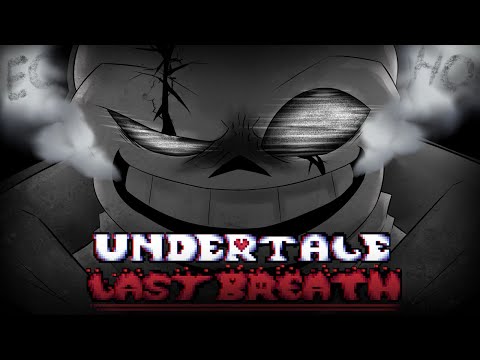 Undertale Last Breath  - ECHO Animation