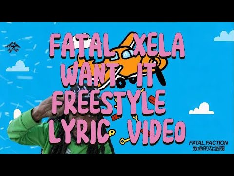 @FATALXELA - WANT IT FREESTYLE (Prod. ZTONTHEBEAT)
