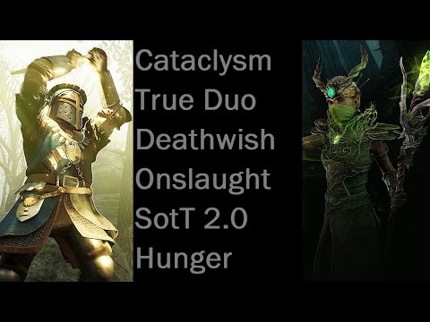 SotT 2.0 is Cool - Cataclysm True Duo - Deathwish Onslaught - Hunger in the Dark