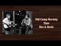 Old Camp Meeting Time - Doc Watson & Merle Watson