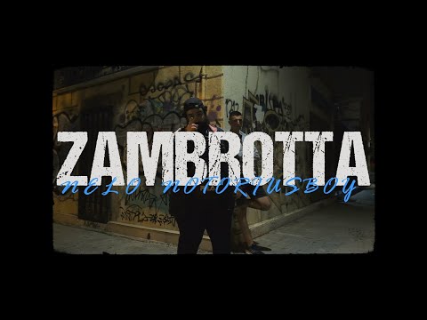 NELO x NOTORIUS BOY  - ZAMBROTTA [VIDEOCLIP]