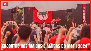 Encontro dos Amigos e Amigas do MST - 2024
