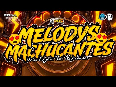 🔴SETZÃO MELODYS MACHUCANTES UMA VIAGEM NAS MARCANTES/EDIÇÃO EXCLUSIVA NOVEMBRO😍😍 #marcantes #melody 