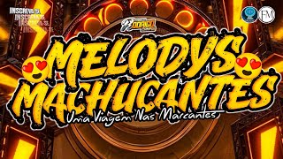 🔴SETZÃO MELODYS MACHUCANTES UMA VIAGEM NAS MARCANTES/EDIÇÃO EXCLUSIVA NOVEMBRO😍😍 #marcantes #melody