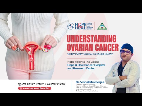 Understanding Ovarian Cancer: What Every Woman Should Know | Dr. Vishal Mukherjee