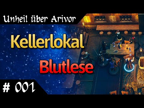 Unheil über Arivor - Das Schwarze Auge deutsch Teil 1 - Kellerlokal Blutlese Let's Play