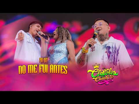 CLAVELES DE LA CUMBIA / PORQUE NO ME FUI ANTES (EN VIVO)