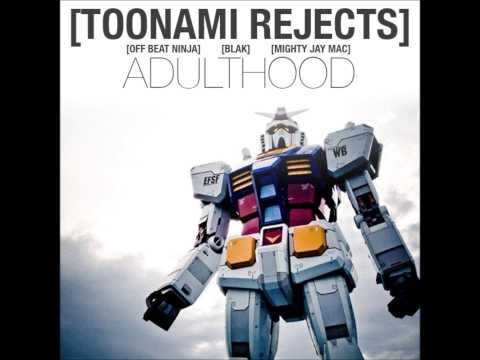 [Toonami Rejects]- 25th Hour (Ft. Blak & Mighty Jay Mac) [Adulthood Out Now!!!]
