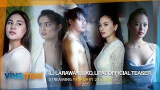 (L) LARAWAN LIKO LIPAT  Official Teaser  World Pre