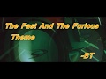 Fast And Furious The Fast And The Furious Theme Brian Transeau