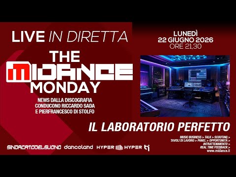 The Midance Monday 172 - 22/06/2026 - Il laboratorio perfetto