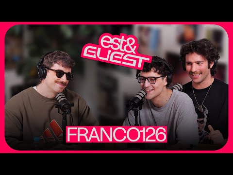 Franco126 // EST AND GUEST