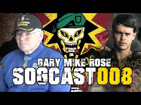 SOGCast 008: Saving More than 50 Wounded Soldiers' Lives. Medal of Honor Recipient, Gary Mike Rose.