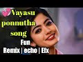 Vayasu Ponnutha Song Aadal Padal Stage Village Kiramathu Tamil Echo Remix SongsTamil