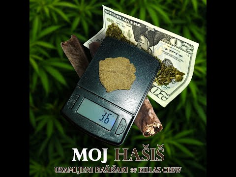Usamljeni Hašišari of Killaz Crew - Moj Hašiš