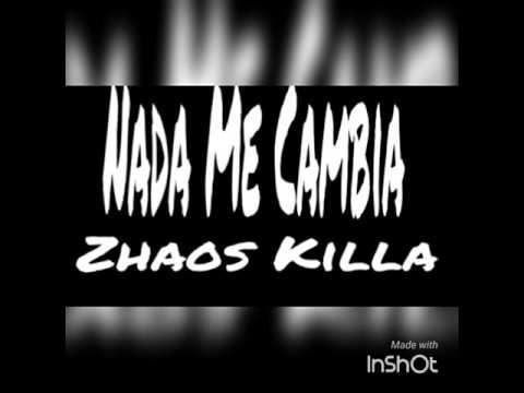 Zhaos Killa (THR Cru2) - Nada Me Cambia