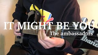 The Ambassadors - It might be you | Guitar cover