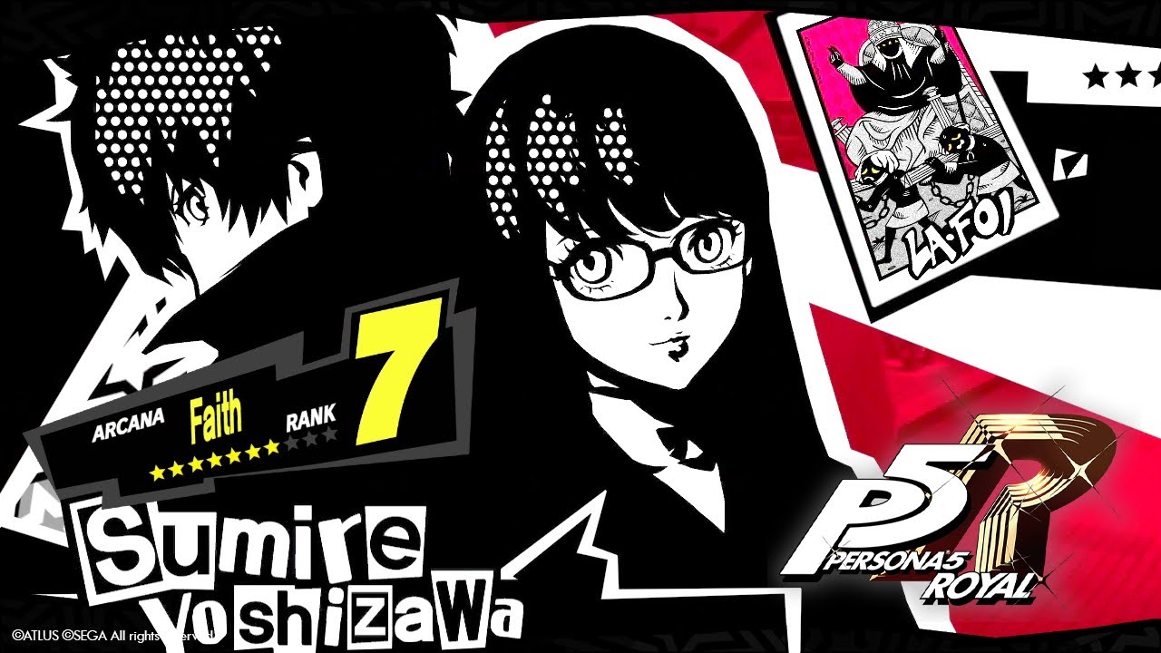 Sumire Yoshizawa (FAITH RANK 7) Arcana ― PERSONA 5 ROYAL ｢CONFIDANT｣