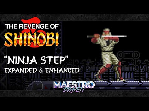 "Ninja Step" (Expanded & Enhanced) • THE REVENGE OF SHINOBI