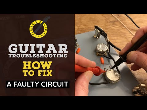 Guitar Circuit Troubleshooting: Diagnosing a Faulty Circuit